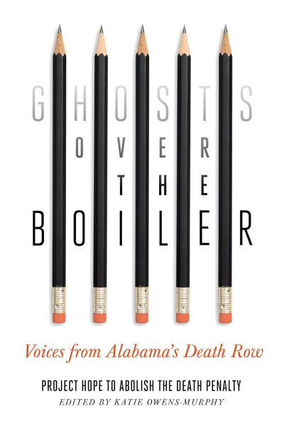 cover of Ghosts over the Boiler: Voices from Alabama's Death Row; four pencils standing on their eraser end 