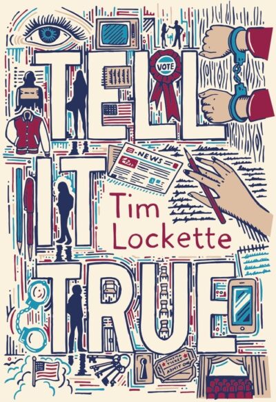 The cover of the book Tell It True contains small abstract images of a human eye, human silhouettes, people in handcuffs, and images of political participation