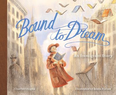 Cover of Bound to Dream shows an illustrated child holding a book in the center of a street, with building on either side. The setting appears to be the late 1800s. Books appear like birds in the sky above the child. 