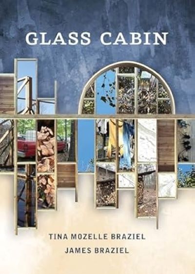 Cover of Glass Cabin. The top half of the cover is blue and the bottom half is tan, with a window-like image in the center. Instead of traditional panes, various construction images fill that space. 