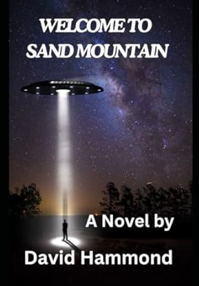 Cover of Welcome to Sand Mountain - Image of a UFO/UAP and a man. 