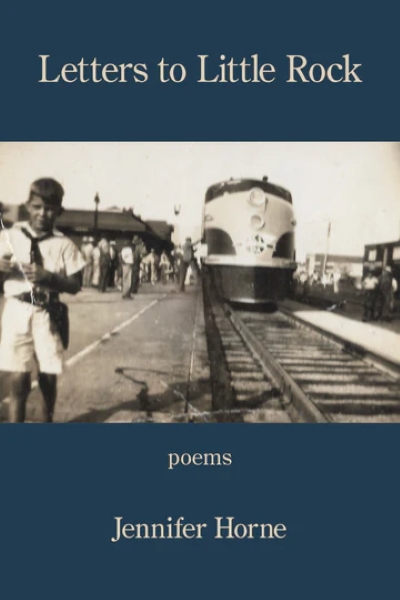 Cover of Letters to Little Rock. The cover shows a black and white image of a young boy standing beside an oncoming train on a dark blue or navy background. 