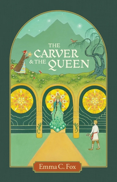 Cover of the book The Carver and the Queen by Emma C. Fox. The Cover shows a queen, a boy, and a girl with a want on a green and yellow background. 