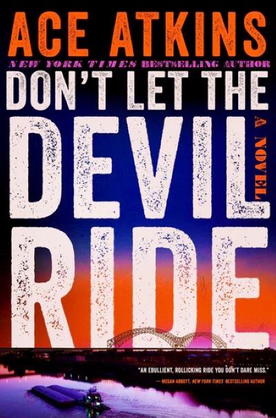 Cover of DON'T LET THE DEVIL RIDE by Ace Atkins. The title overlays an image of the Mississippi River and the Hernando de Soto Bridge in Memphis, Tennessee, at sunset. 