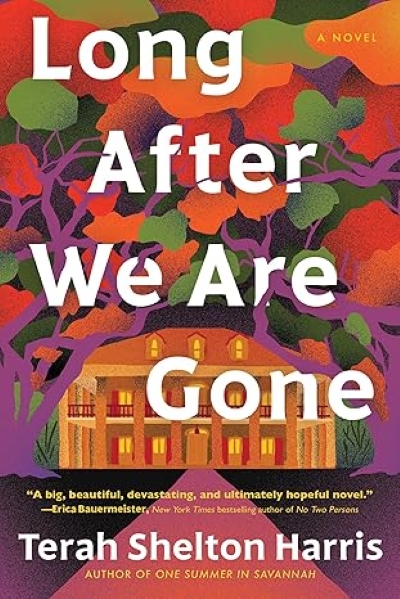 Cover of Long After We Are Gone. Trees overlap along a path leading to a house in the background. 