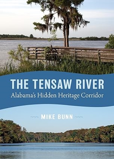 Cover of THE TENSAW RIVER. Cover shows an image on the banks on the Tensaw River in Alabama. Color field of blue, green, and brown. 